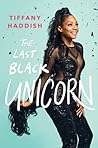 The Last Black Unicorn by Tiffany Haddish