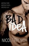 Bad Idea by Nicole  French