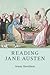 Reading Jane Austen (Reading Writers and their Work)