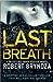 Last Breath (Detective Erika Foster, #4) by Robert Bryndza