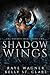 Shadow Wings by Raye Wagner