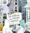 Dr. Coo and the Pigeon Protest by Sarah Hampson