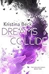 Dreams Collide by Kristina Beck