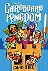 The Cardboard Kingdom by Chad Sell