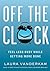 Off the Clock: Feel Less Busy While Getting More Done