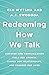 Redeeming How We Talk: Disc...