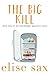 The Big Kill (Matchmaker Mysteries, #9) by Elise Sax