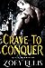 Crave to Conquer by Zoey Ellis