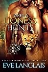 When a Lioness Hunts by Eve Langlais