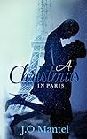 A Christmas In Paris by J.O. Mantel