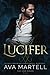 Lucifer (Fire from Heaven, #1) by Ava Martell