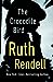 The Crocodile Bird by Ruth Rendell