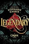 Legendary by Stephanie Garber