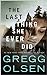 The Last Thing She Ever Did by Gregg Olsen