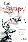 The Poppy War by R.F. Kuang