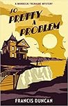 So Pretty a Problem by Francis  Duncan