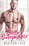 Doctor Babymaker (Bad Medicine, #1)