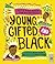 Young, Gifted and Black: Me...