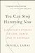 You Can Stop Humming Now A Doctor's Stories of Life, Death, and in Between by Daniela Lamas