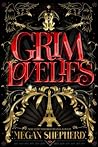 Grim Lovelies by Megan Shepherd