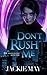 Don't Rush Me (Nora Jacobs, #1)