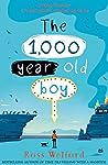 The 1,000 Year Old Boy by Ross Welford