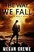 The Way We Fall by Megan Crewe