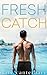 Fresh Catch (Talbott’s Cove, #1)