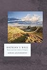 Hadrian's Wall by Adrian Goldsworthy