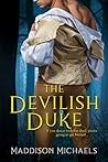 The Devilish Duke by Maddison Michaels