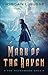 Mark of the Raven (The Ravenwood Saga, #1)