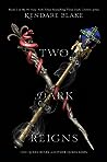 Two Dark Reigns (Three Dark Crowns, #3)