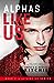 Alphas Like Us (Like Us, #3)