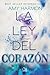 La ley del corazón (La ley del corazón, #1)