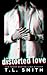 Distorted Love (Dark Intentions, #1)