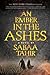 An Ember in the Ashes (An Ember in the Ashes, #1) by Sabaa Tahir