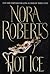 Hot Ice by Nora Roberts