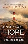 Unshakable Hope: Building Our Lives on the Promises of God