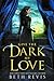 Give the Dark My Love (Give the Dark My Love, #1)