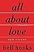 All About Love by bell hooks