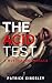 The Acid Test: A Murderous ...