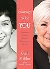 Courage to Be You by Gail Miller