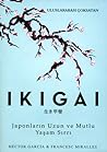 İkigai: Japonların Uzun ve Mutlu Yaşam Sırrı