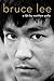 Bruce Lee: A Life