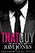 That Guy by Kim Jones