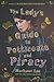 The Lady's Guide to Petticoats and Piracy (Montague Siblings, #2) by Mackenzi Lee