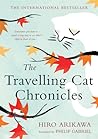 The Travelling Cat Chronicles by Hiro Arikawa