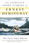 The Complete Short Stories of Ernest Hemingway by Ernest Hemingway