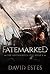 Fatemarked (The Fatemarked Epic, #1)