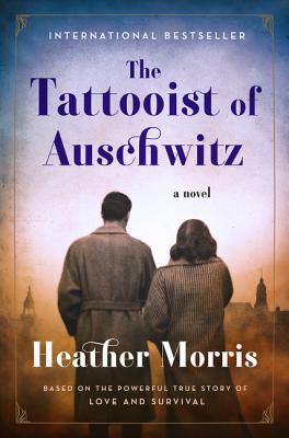 The Tattooist of Auschwitz by Heather   Morris